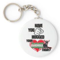 HAVE YOU HUGGED YOUR GOAT TODAY? KEY CHAINS