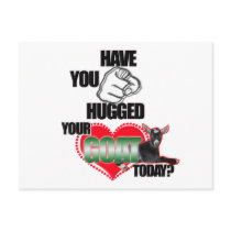 HAVE YOU HUGGED YOUR GOAT TODAY? POST CARDS