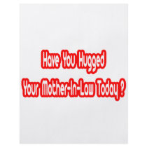 Have You Hugged Your Mother-In-Law Today? flyers by Mother_In_Law_Shirts Have You Hugged Your Mother-In-Law Today? flyers