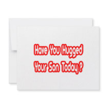 Have You Hugged Your Son Today? invitations by Proud_Son_Shirts Have You Hugged Your Son Today? invitations