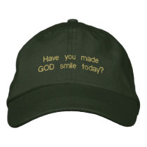 Have you made GOD smile today? embroidered hats