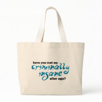 Have You Met My Criminally Insane Alter Ego bags by ThePhilosopher Have You Met My Criminally Insane Alter Ego bags