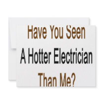 Have You Seen A Hotter Electrician Than Me invitations