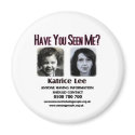 Have You Seen Me Katrice Lee Button magnets