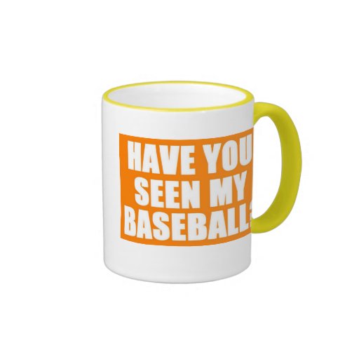 Something About Mary Have You Seen My Baseball Have You Seen My Baseball? Coffee Mugs | Zazzle