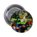 Have you seen my marbles? pin