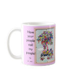 Have Your People call my People ! mugs