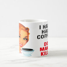 Havent Had My Coffee: Coffee Mug