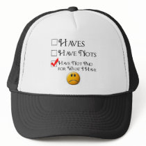 Haves Have Nots hats