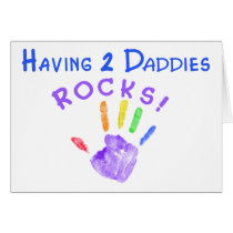 Having 2 Daddies Rocks!! Greeting Cards