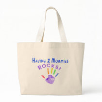 Having 2 Mommies Rocks!! Bags