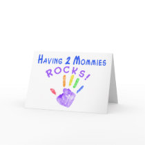 Having 2 Mommies Rocks!! Greeting Card