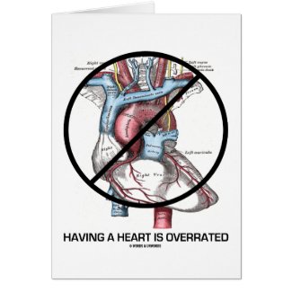 Having A Heart Is Overrated (Cross-Out Heart) Card