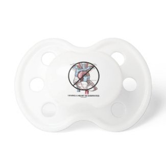 Having A Heart Is Overrated (Heart Cross-Out) Baby Pacifiers