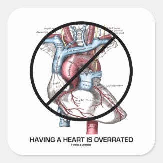 Having A Heart Is Overrated (Heart Cross-Out) Square Sticker