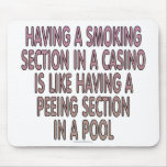 Having a smoking section in a casino... mouse pads