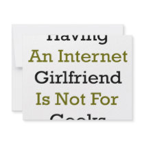 Having An Internet Girlfriend Is Not For Geeks invitations by Supernova23 Having An Internet Girlfriend Is Not For Geeks invitations