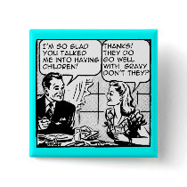 Having Children Funny Retro Button Badge Humor