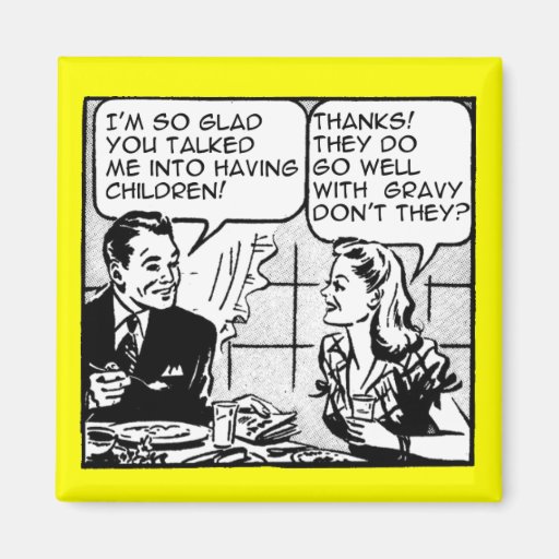 Having Children Funny Retro Fridge Humor Zazzle