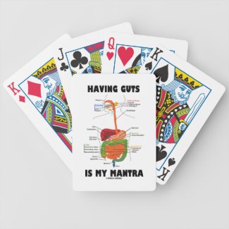 Having Guts Is My Mantra (Digestive System) Bicycle Poker Cards