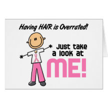 Having Hair Overrated Breast Cancer Stick Figure Greeting Cards