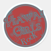 Hawaii Girls Rock! Round Stickers