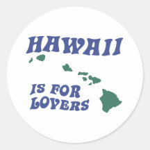Hawaii Is For Lovers Round Stickers