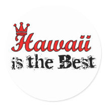 Hawaii is the Best Stickers