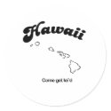 Hawaii Motto - Come get leid stickers by Shirtuosity Hawaii Motto - Come get leid stickers