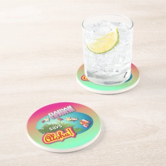 Hawaii Says Aloha! Drink Coaster