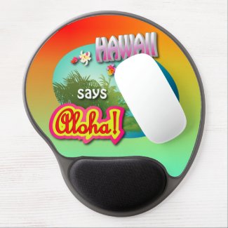 Hawaii Says Aloha! Gel Mouse Pad