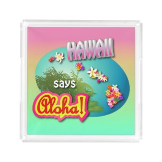 Hawaii Says Aloha! Serving Tray