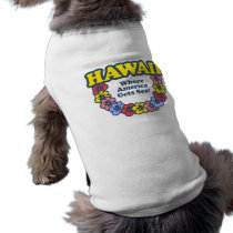 Hawaii Where America Gets Sex pet clothing