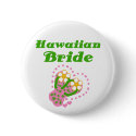 Hawaiian Bride buttons