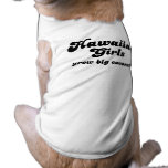 HAWAIIAN GIRLS GROW BIG COCONUTS DOGGIE T SHIRT