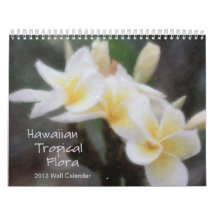 Hawaiian Tropical Flora 2013 Calendar