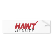 HAWT Minute RED bumper stickers