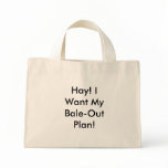 Hay! I Want My Bale-Out Plan! bags
