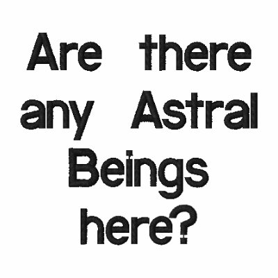 ¿Hay seres astrales aquí? camisa bordada ¿Hay seres astrales aquí? camisa bordada