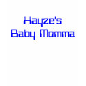 Hayze's Baby Momma t-shirts