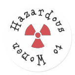 Hazardous to Women Round Stickers