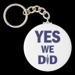 HCR - Yes We Did! keychains