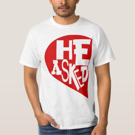 i asked she said yes shirts