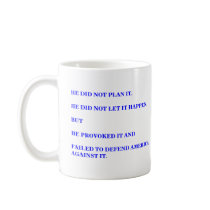 HE DID NOT PLAN IT.   WWW.BUYBLUE.BIZ mugs