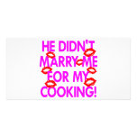 He Didn't Marry Me For My Cooking Photo Card Template