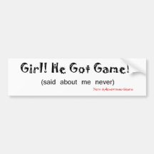 He Got Game - Said About Me Never Bumper Sticker