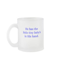 , He has the little tiny baby's ... mugs