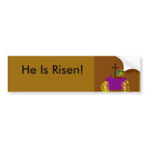 He Is Risen Bumper Sticker bumper stickers