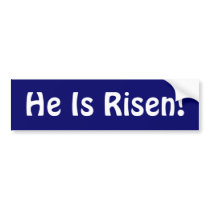 He Is Risen Bumper Sticker