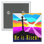 He is risen cross Christian Gift design Pinback Button